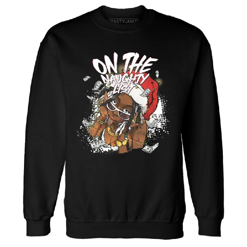 Chic And Casual Unisex Fashion Trends Flash Sale Starts Black Toe 14s NastyJamz Sweatshirt Match Xmas Naughty List