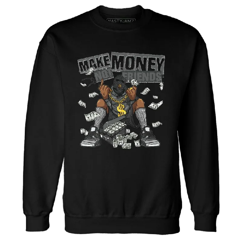 Functional And Stylish Unisex Wear Chic Styles Fear 4s NastyJamz Sweatshirt Match Make Money Not Friends